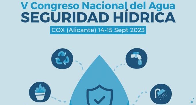 El V Congreso Nacional del Agua que impulsa la Diputación abordará en Cox la seguridad hídrica